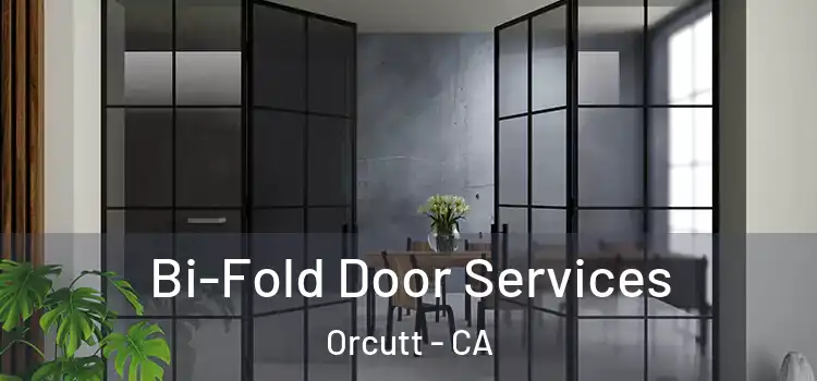 Bi-Fold Door Services Orcutt - CA